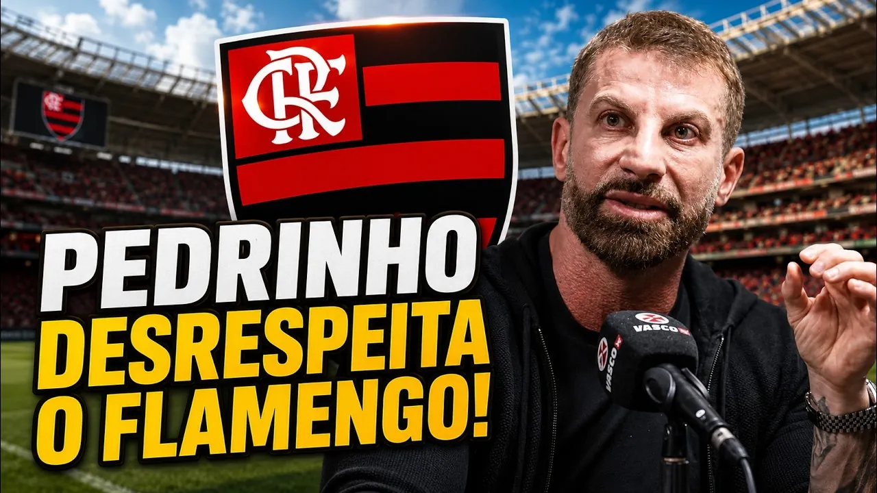 Pedrinho Disrespects Flamengo in Attack on Bap