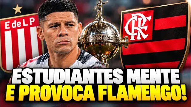 Estudiantes Lies and Taunts Flamengo in Rojo Case