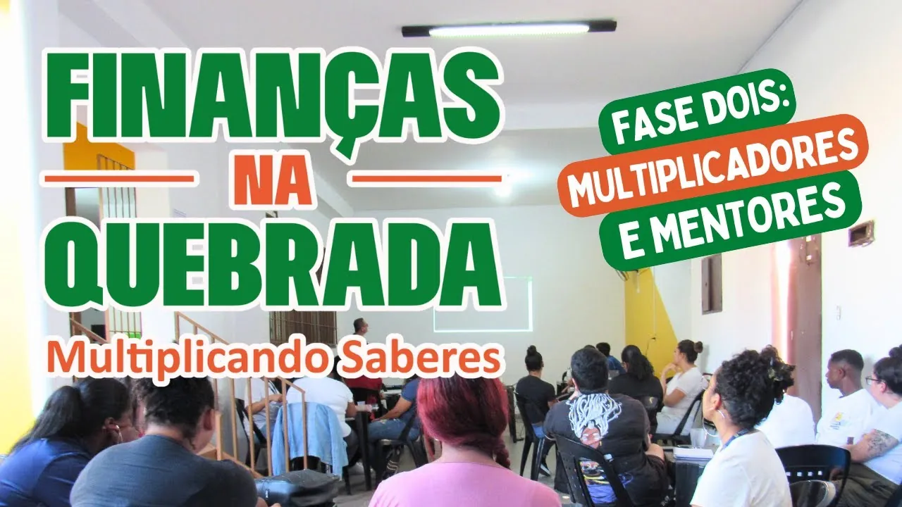 Finanças na Quebrada: Financial Education That Transforms Lives