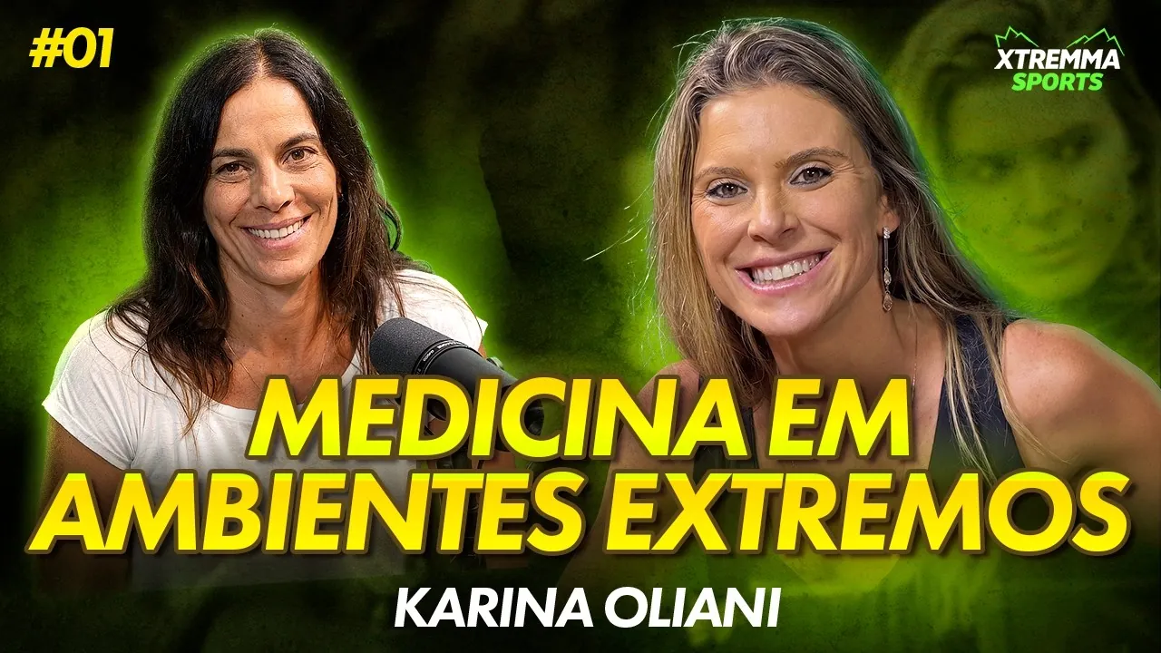 Karina Oliani: Doctor, Athlete, and Medicine in Extreme Environments