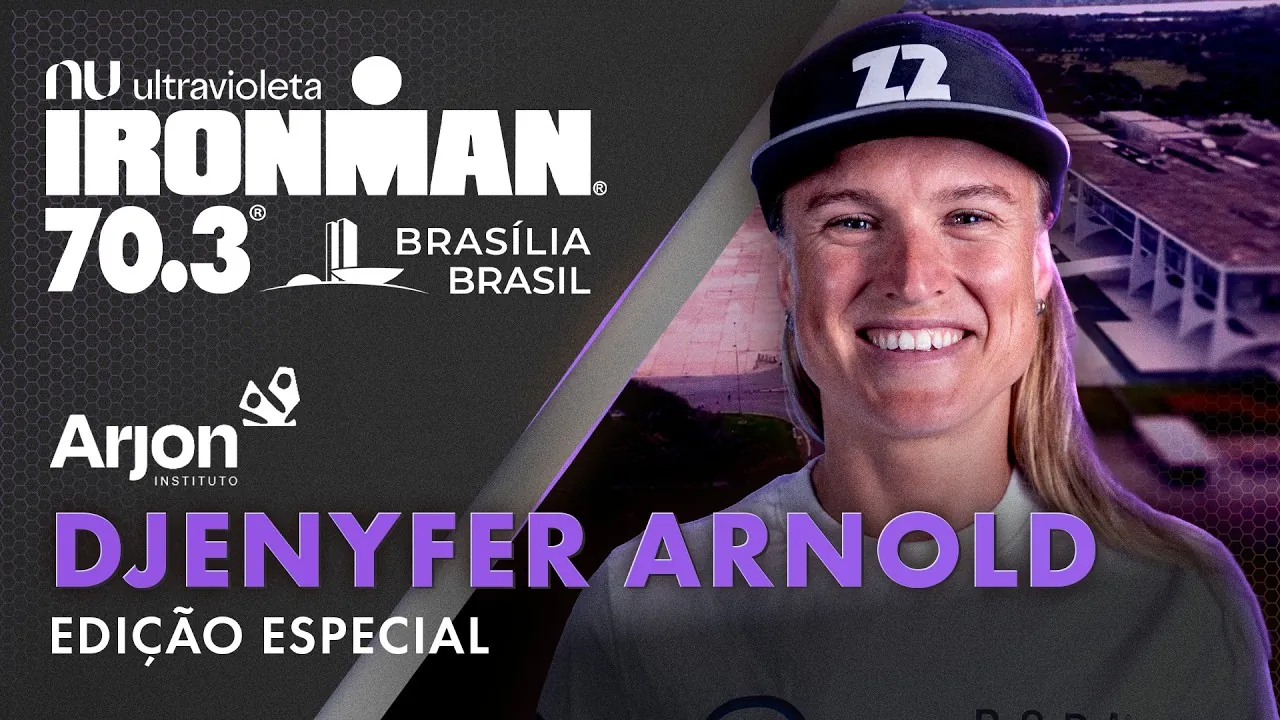 Djenyfer Arnold: Rekindling Passion, Focus, and Ironman 70.3 Brasília Prep